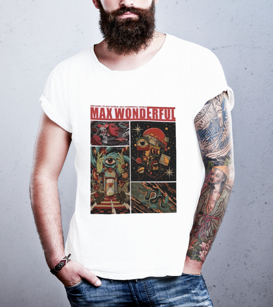 Welcome To Our World Max Wonderful Surreal T-Shirt