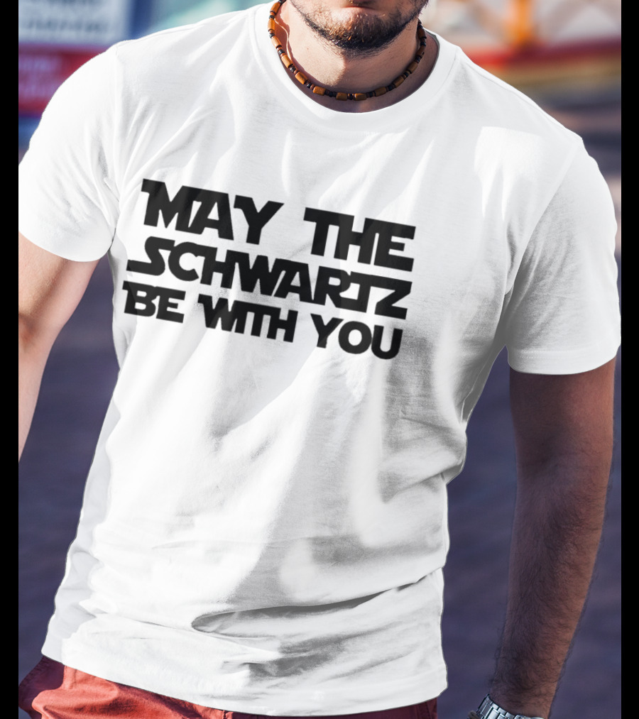 May The Schwartz Be With You Spaceballs Movie T-Shirt