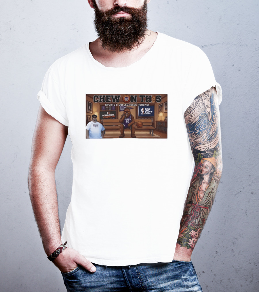 Chew On This Sports Collectibles Podcast Sacramento Kings Chewbacca 00 Jersey Bench Top Shot Collecting Connect T-Shirt