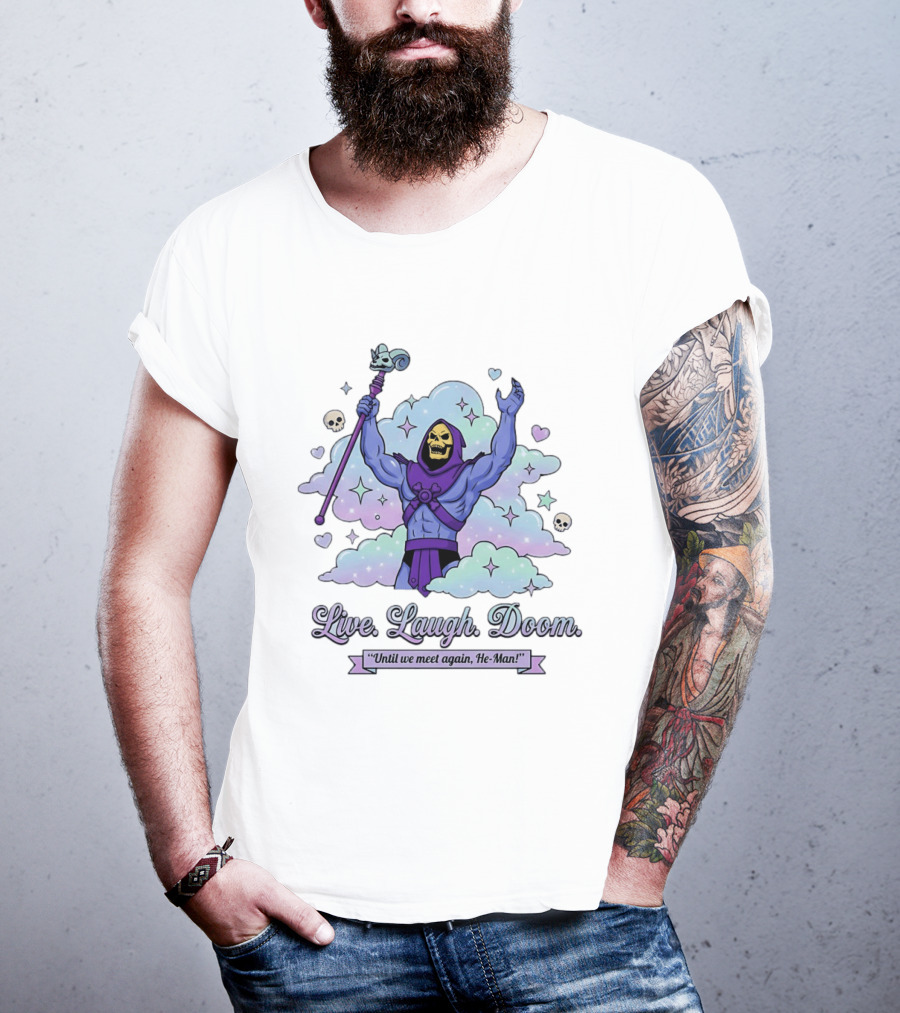 Skeletor Raising Staff Live Laugh Doom Until We Meet Again He Man T-Shirt