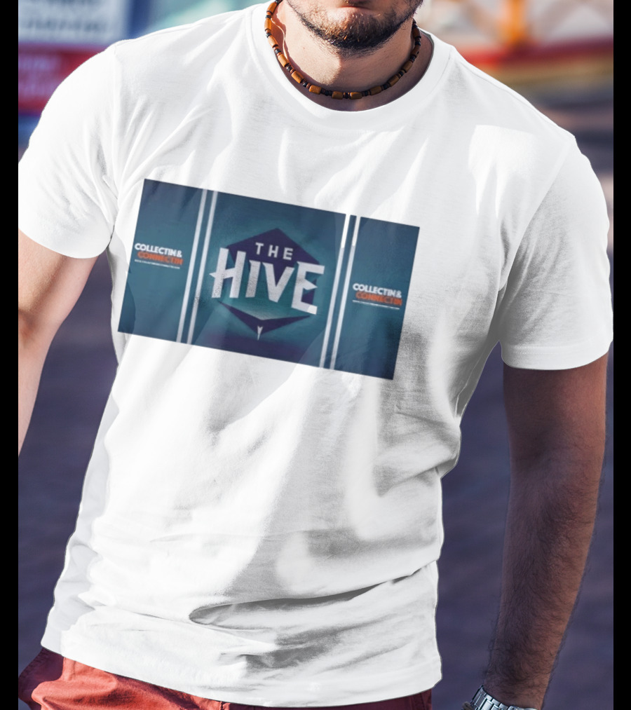 The Hive Collectin & Connectin Community T-Shirt