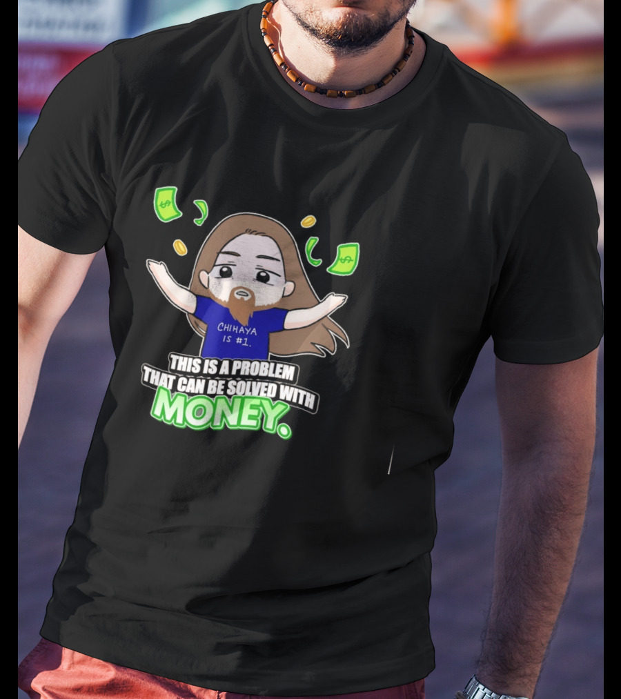 Chihaya Is #1 This Is A Problem That Can Be Solved With Money Dollar Bills And Coins Comic T-Shirt