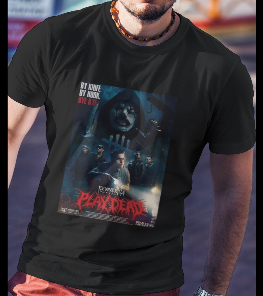 Ice Nine Kills X Dead By Daylight By Knife By Hook Bye Bye Play Dead T-Shirt