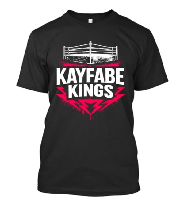 Kayfabe Kings Wrestling Ring WWE AEW Fans T-Shirt