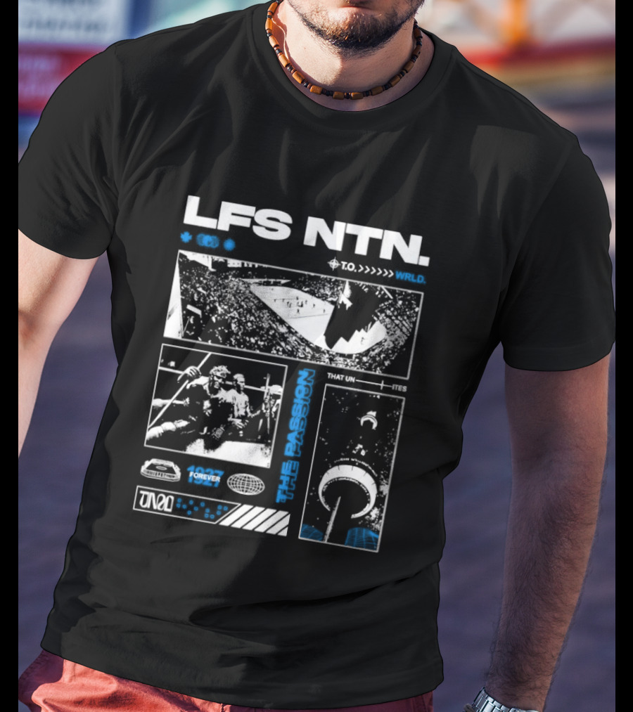 LFS NTN The Passion That Unites 1927 Forever Toronto T-Shirt