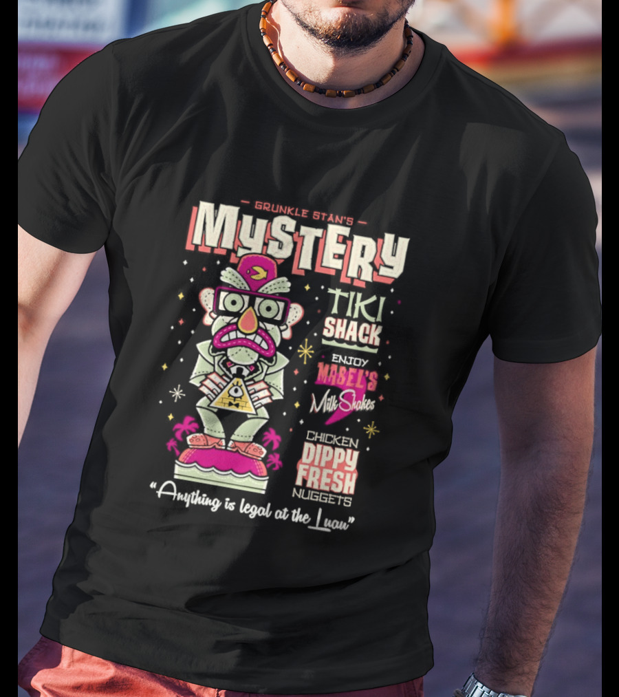 Mystery Tiki Shack Mabel's Mini Shack Dippy Fresh Anything Is Legal At The Luau T-Shirt