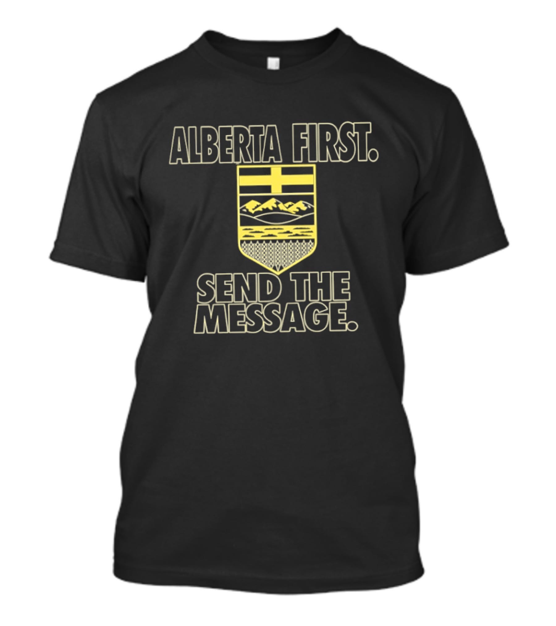 Alberta First Send The Message Canadian Politics T-Shirt