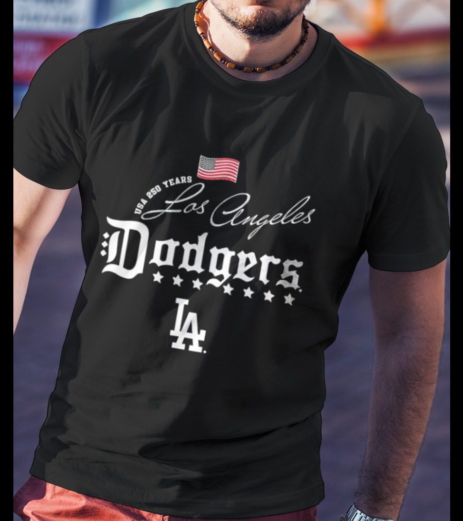 Los Angeles Dodgers MLB USA 250 Years Celebration Happy 4th Of July T-Shirt