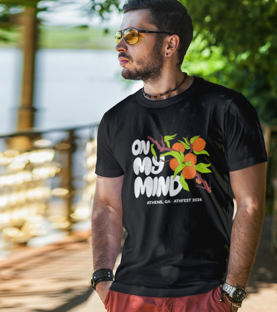 On My Mind Athens GA Athfest 2026 Peaches T-Shirt