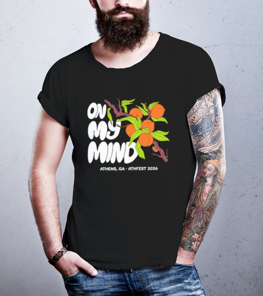 On My Mind Athens GA Athfest 2026 Peaches T-Shirt