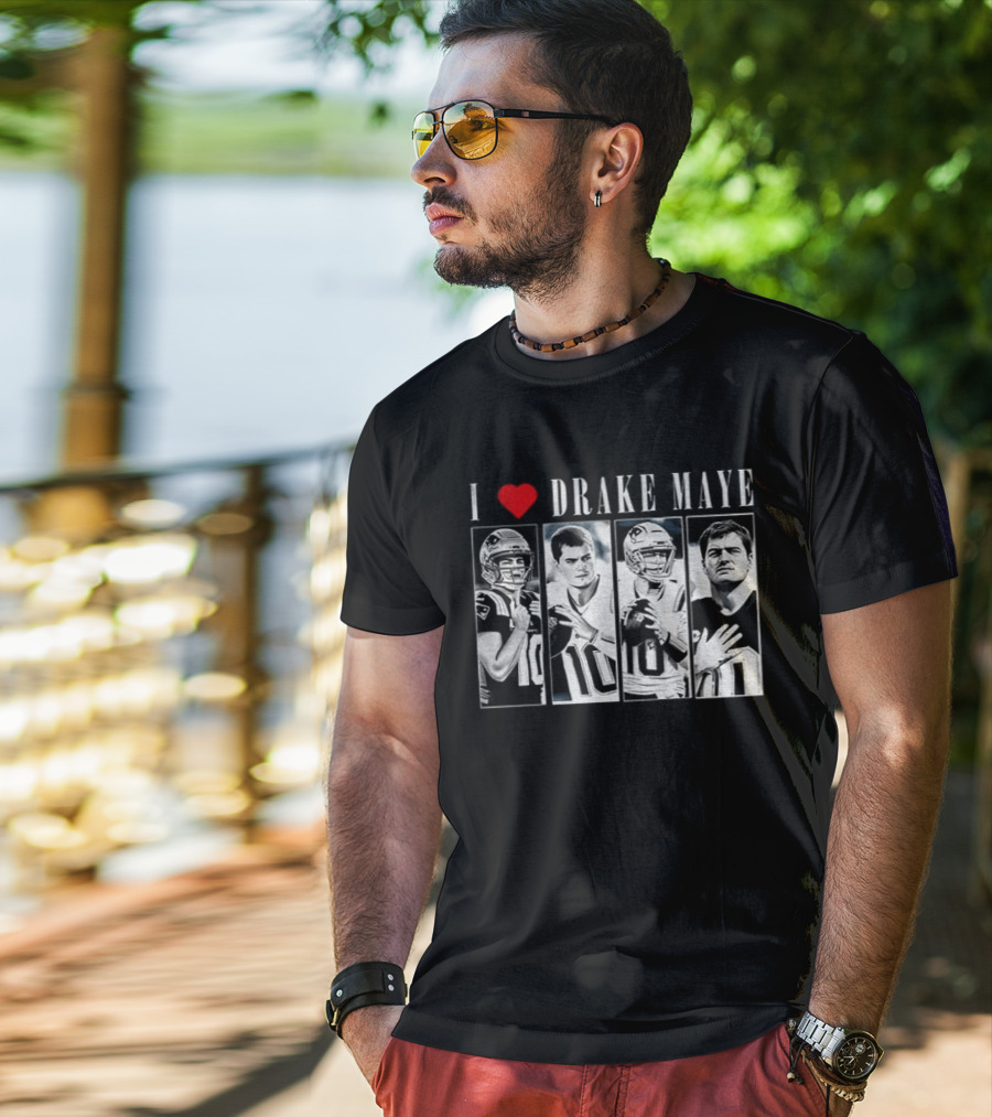I Love Drake Maye New England Patriots Football 2025 Quarterback T-Shirt