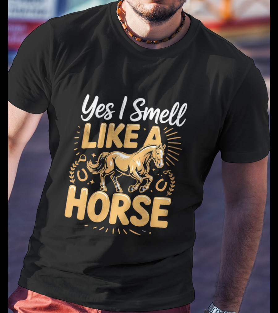 Yes I Smell Like A Horse Vintage Equestrian Rider Humor T-Shirt