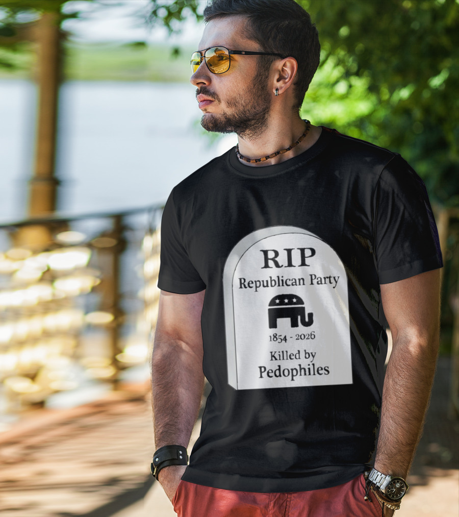 RIP Republican Party 1854 2026 Killed By Pedophiles Elephant T-Shirt