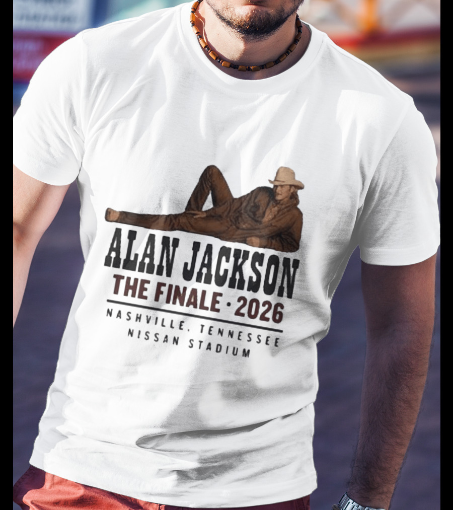 Alan Jackson The Finale 2026 Nashville Tennessee Nissan Stadium T-Shirt