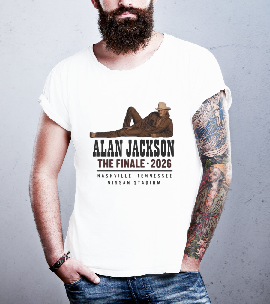 Alan Jackson The Finale 2026 Nashville Tennessee Nissan Stadium T-Shirt