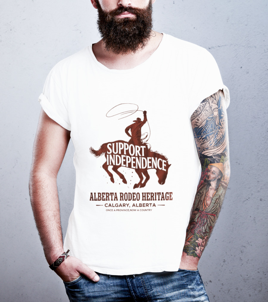 Support Independence Alberta Rodeo Heritage Calgary Alberta T-Shirt