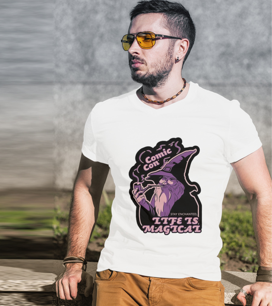 Comic Con Wizard Smoking Pipe Stay Enchanted Life Is Magical T-Shirt