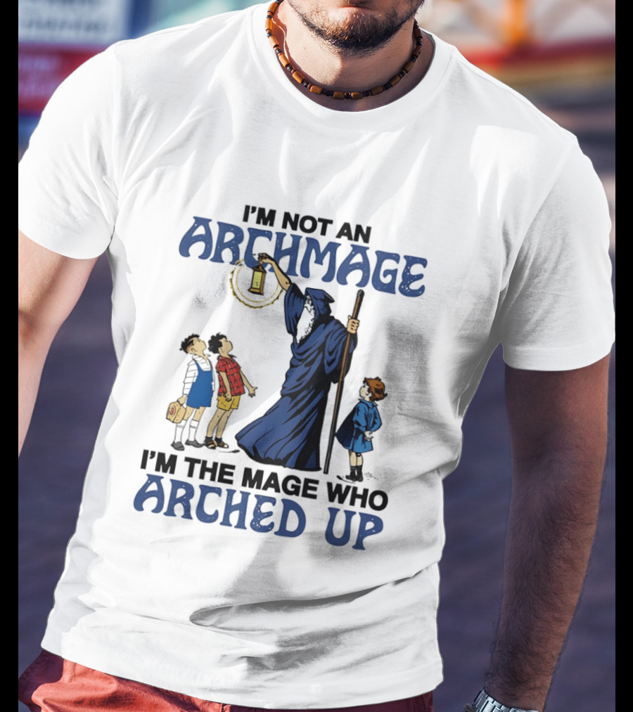 I'm Not An Archmage I'm The Mage Who Arched Up Wizard Kids Lantern T-Shirt