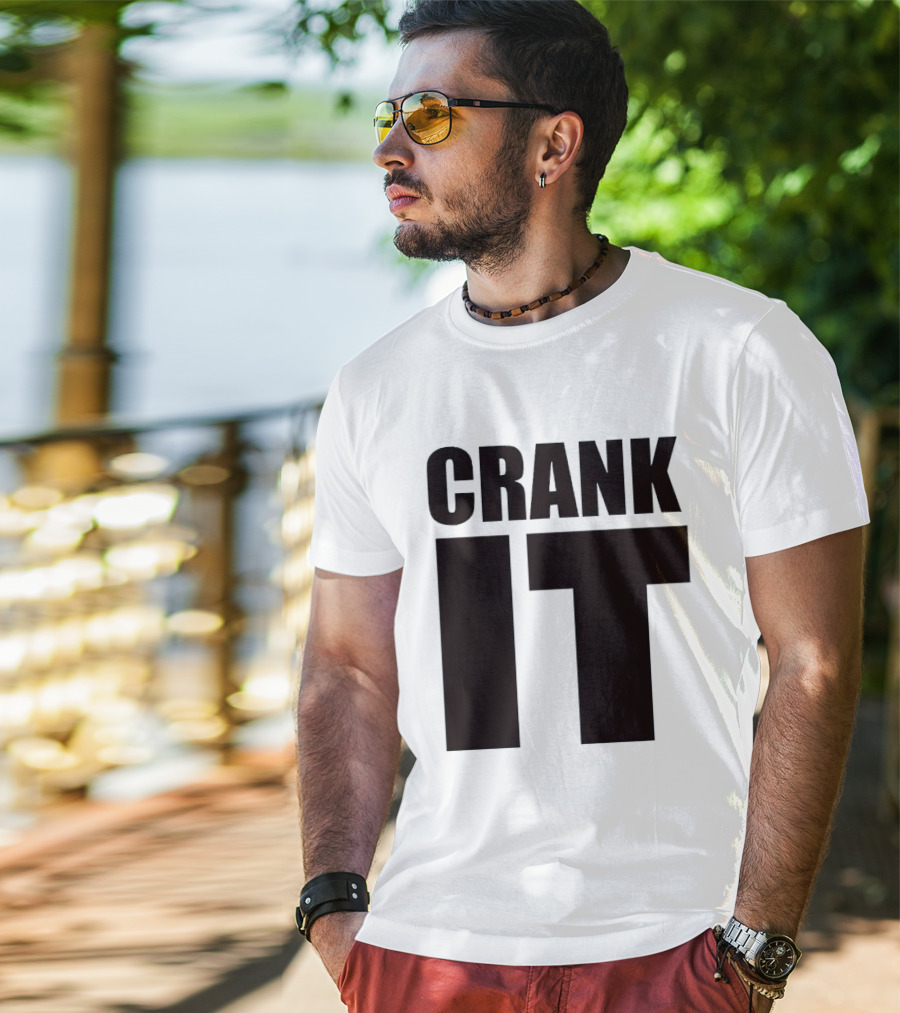 Crank It T-Shirt