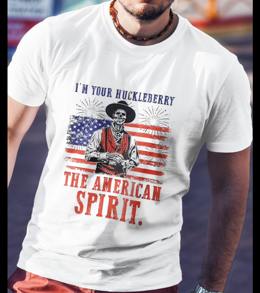 I'm Your Huckleberry Skeleton Cowboy American Flag Fireworks The American Spirit T-Shirt