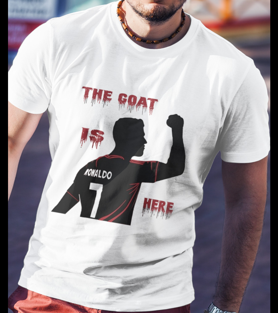 The Goat Is Here Cristiano Ronaldo 7 T-Shirt
