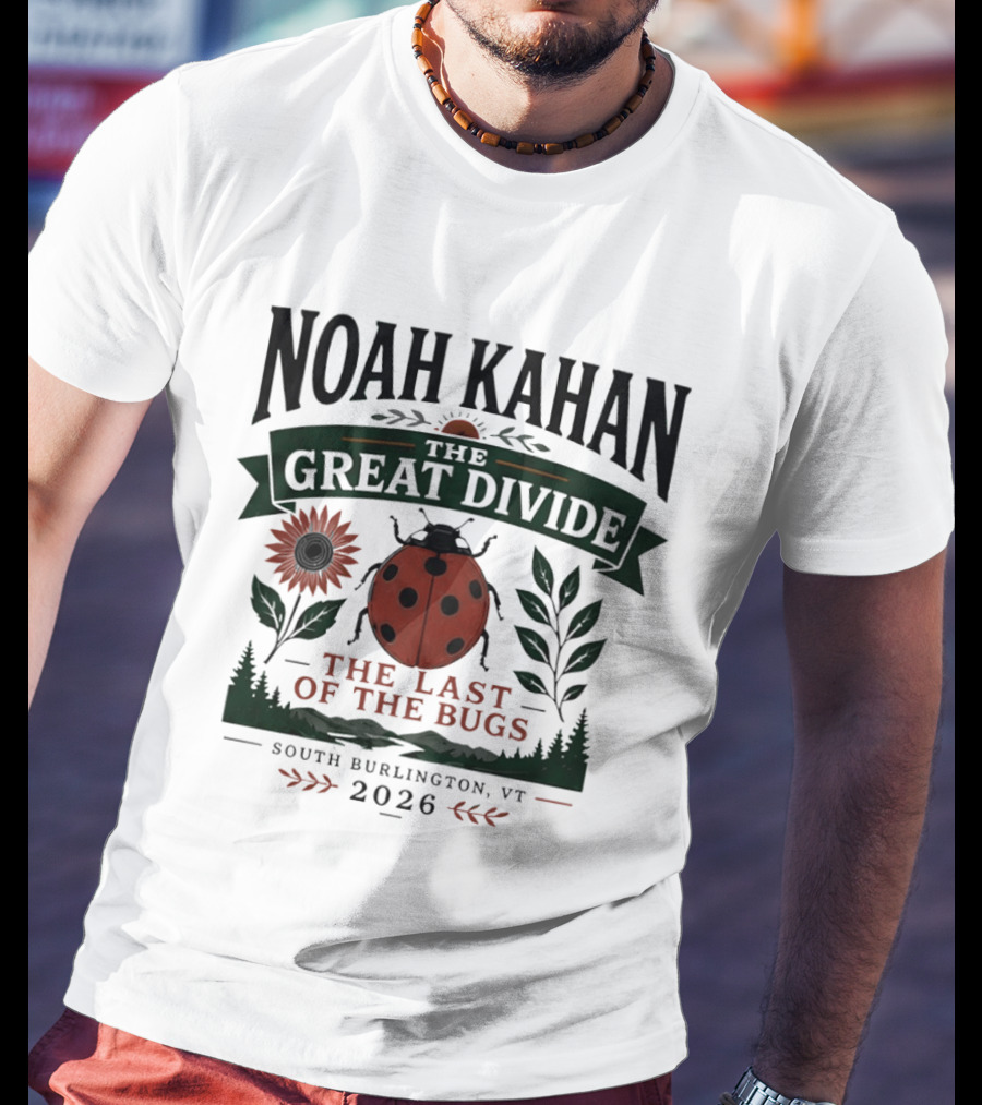 Noah Kahan The Great Divide The Last Of The Bugs South Burlington VT 2026 T-Shirt