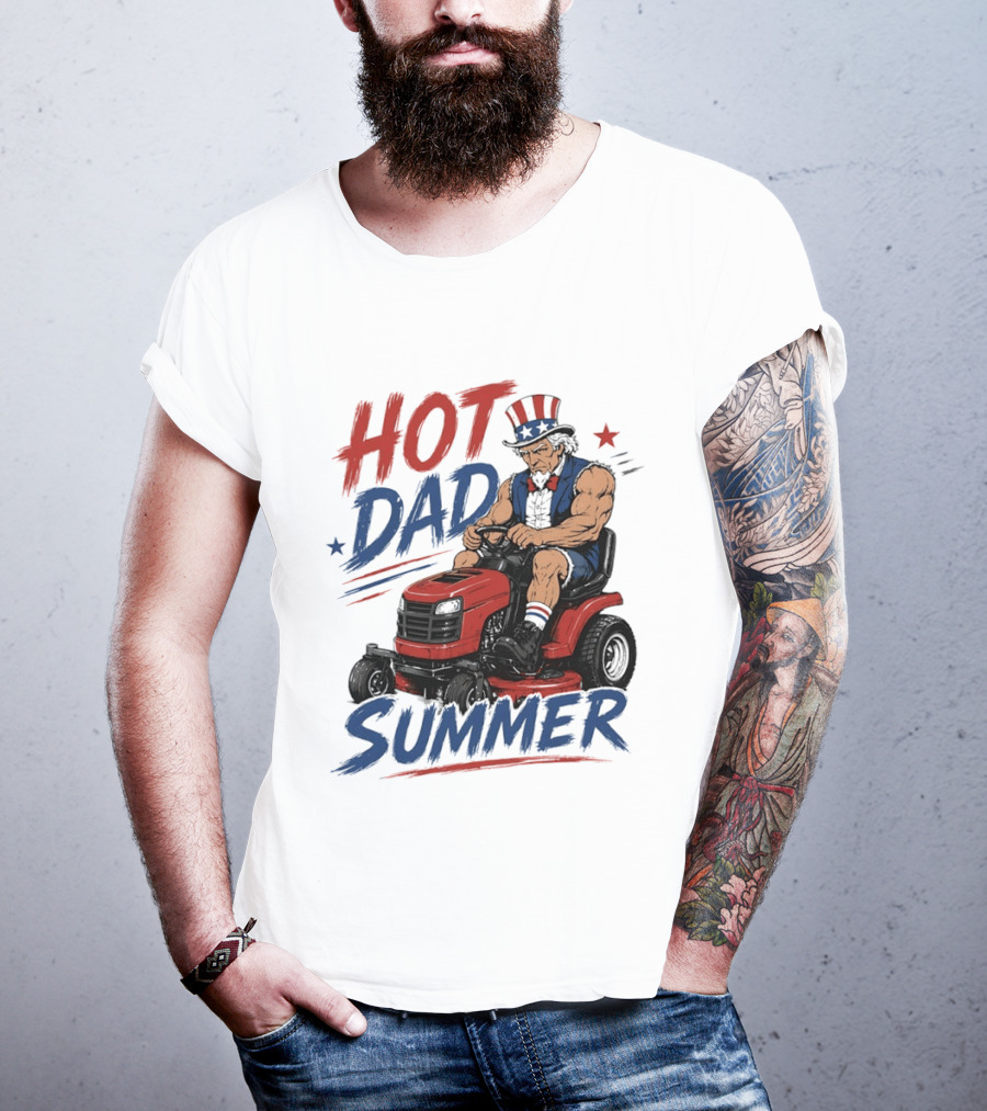 Hot Dad Summer Uncle Sam Riding Lawn Mower Patriotic Fun T-Shirt