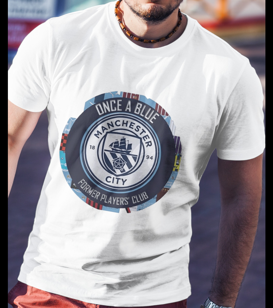 Once A Blue Manchester City Former Players Club 1894 T-Shirt