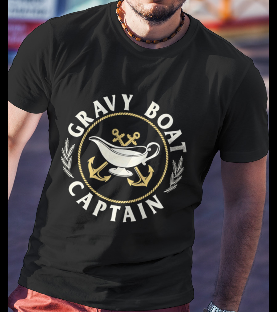 Gravy Boat Captain Thanksgiving Nautical Humor Cooking Anchors T-Shirt