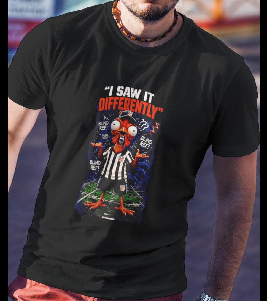 I Saw It Differently Blind Referee Parody NFL Football Humor T-Shirt