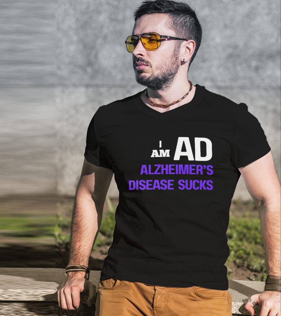 I Am AD Alzheimer's Disease Sucks Dementia Support Awareness T-Shirt