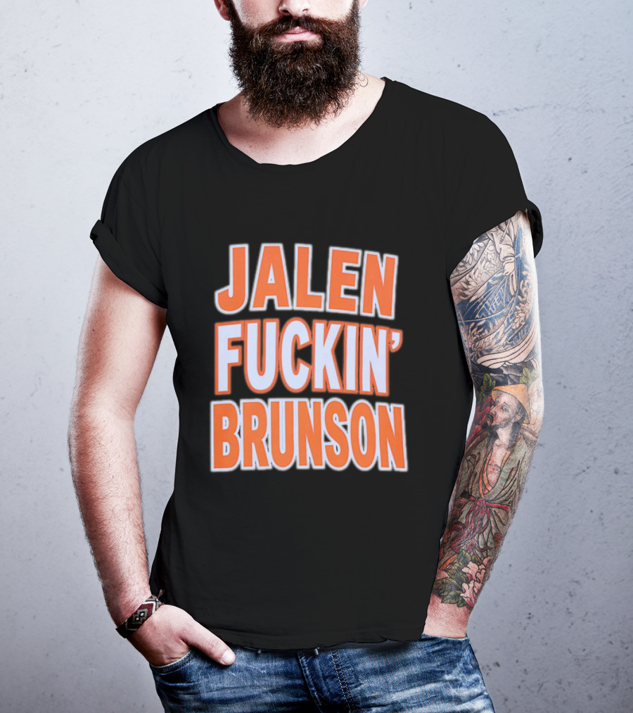 Jalen Fuckin' Brunson New York Knicks NBA Basketball T-Shirt