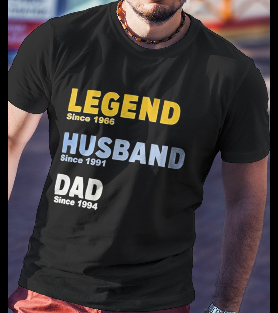 Legend Since 1966 Husband Since 1991 Dad Since 1994 T-Shirt