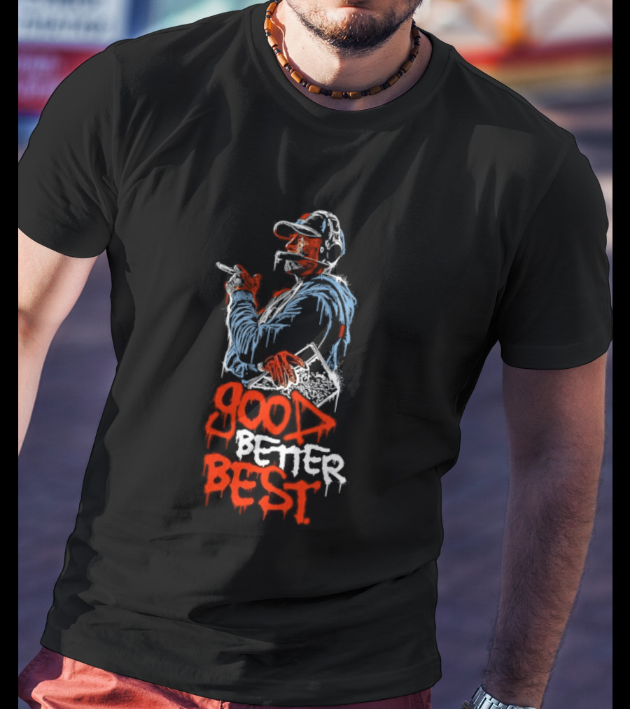 GOOD BETTER BEST Motivational Inspirational Text With Baseball Player T-Shirt