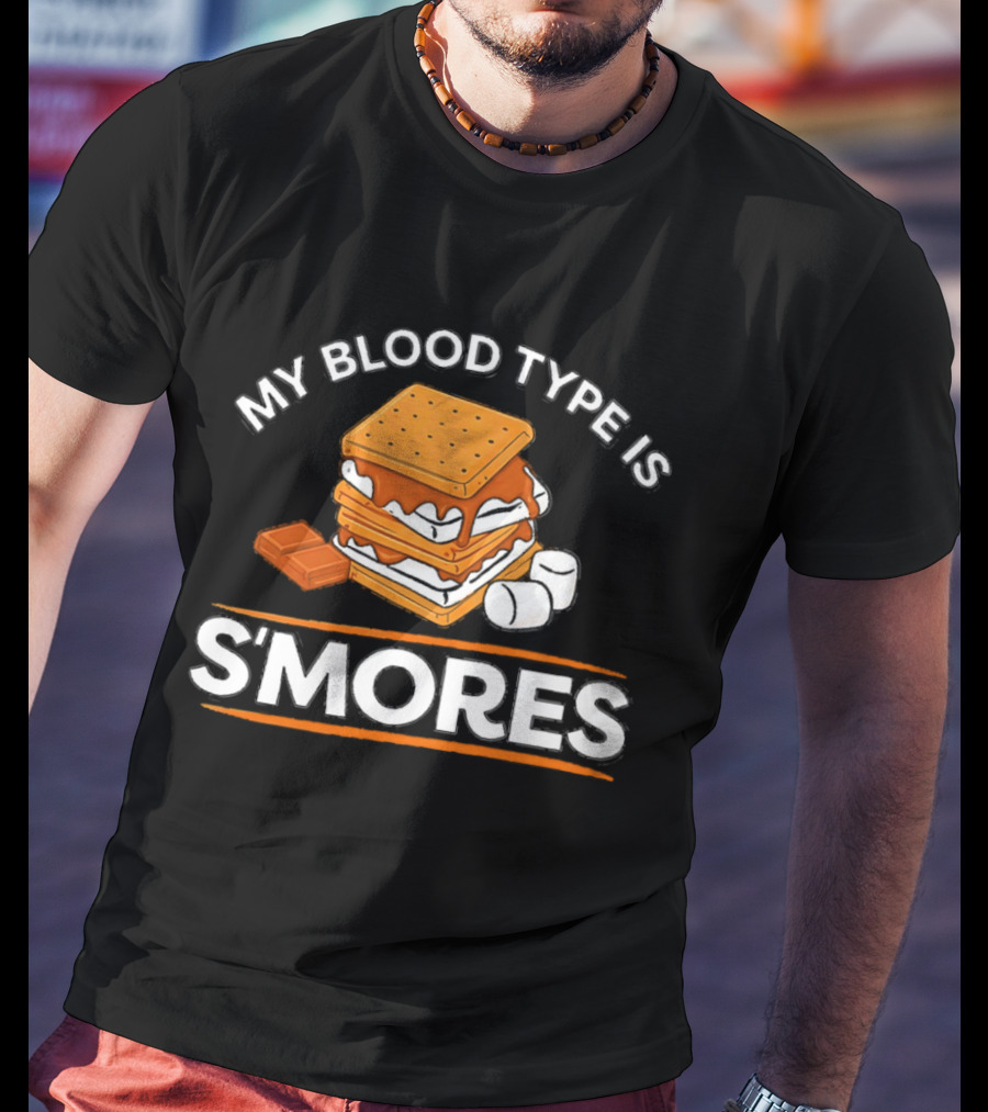My Blood Type Is S'mores Marshmallow Camping Snack T-Shirt