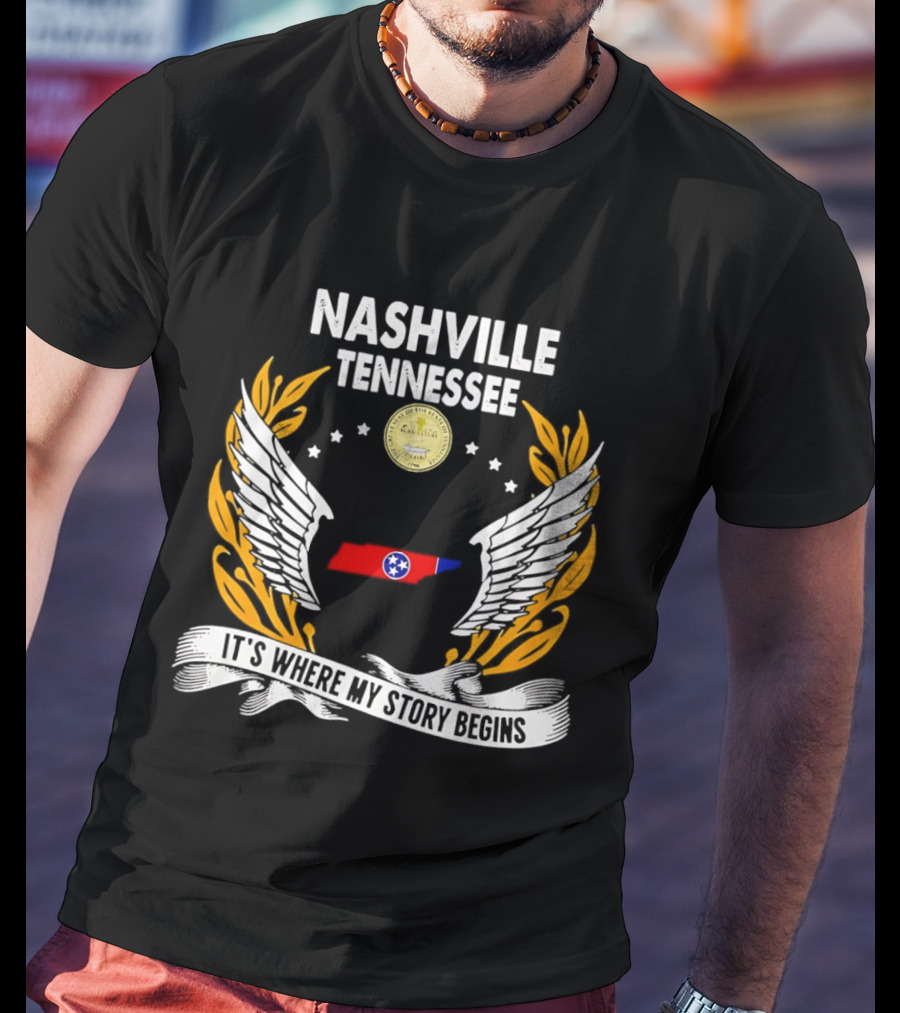 Nashville Tennessee It's Where My Story Begins Wings And State T-Shirt