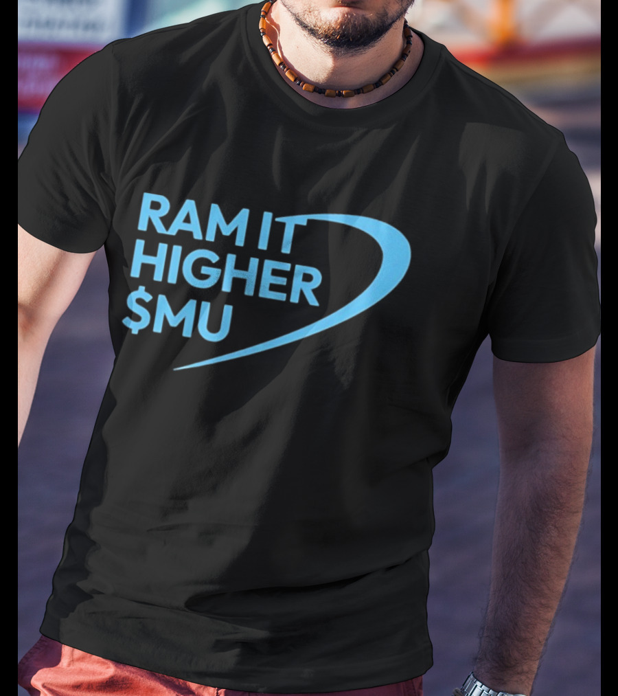 Ram It Higher $MU Micron Technology Stock Market Boost T-Shirt