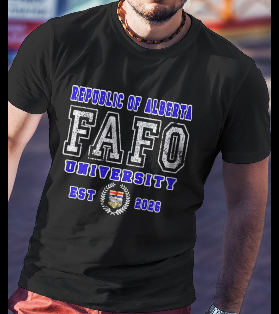 Republic Of Alberta FAFO University Est 2026 Crest T-Shirt