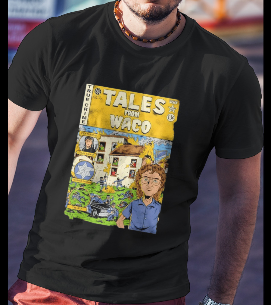 True Crime Tales From Waco David Koresh Branch Davidians ATF Comic Style Featuring T-Shirt