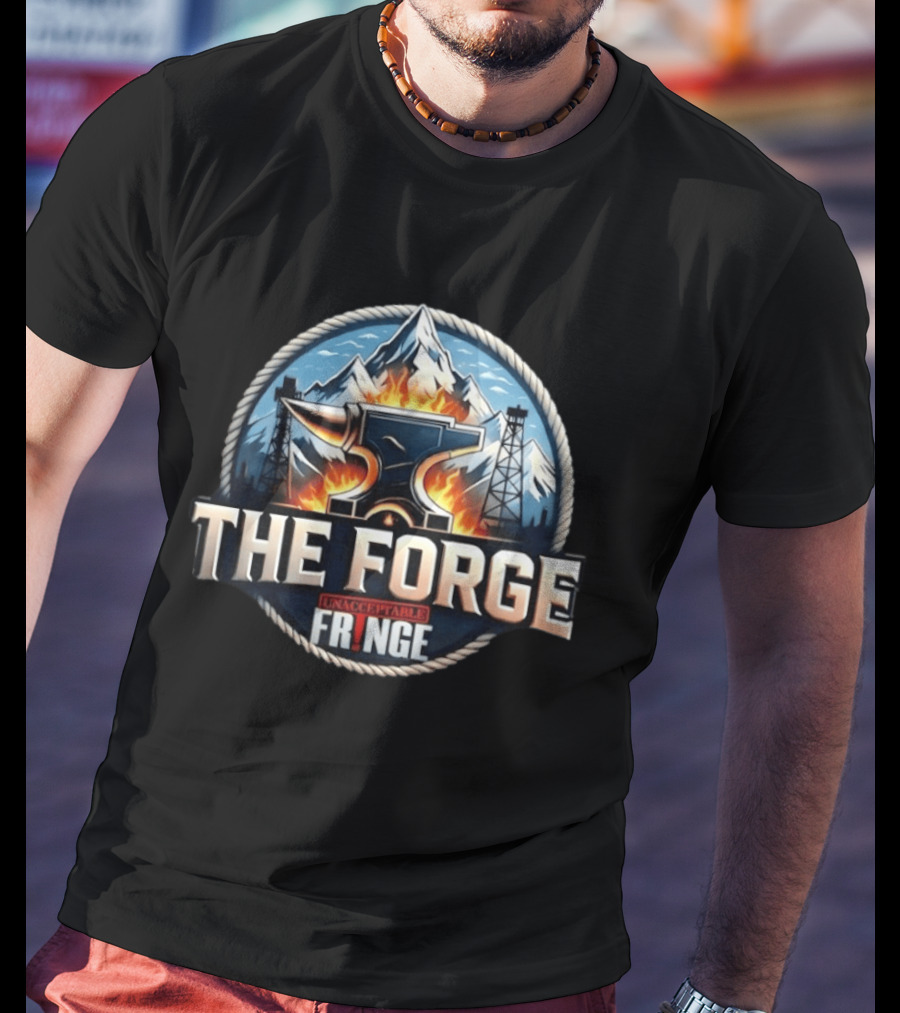 The Forge Unacceptable Fringe Anvil Mountains Oil Rigs Fire Rope Circle T-Shirt