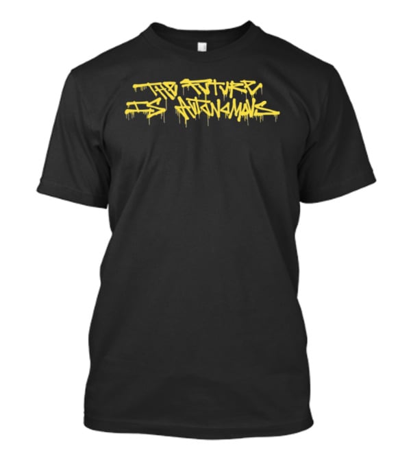 The Future Is Autonomous Technology Artificial Intelligence Graffiti T-Shirt
