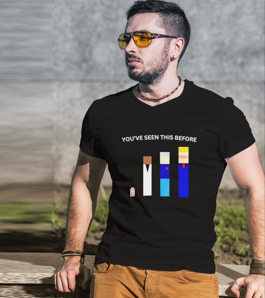 You've Seen This Before BO Minimalist Block Characters T-Shirt