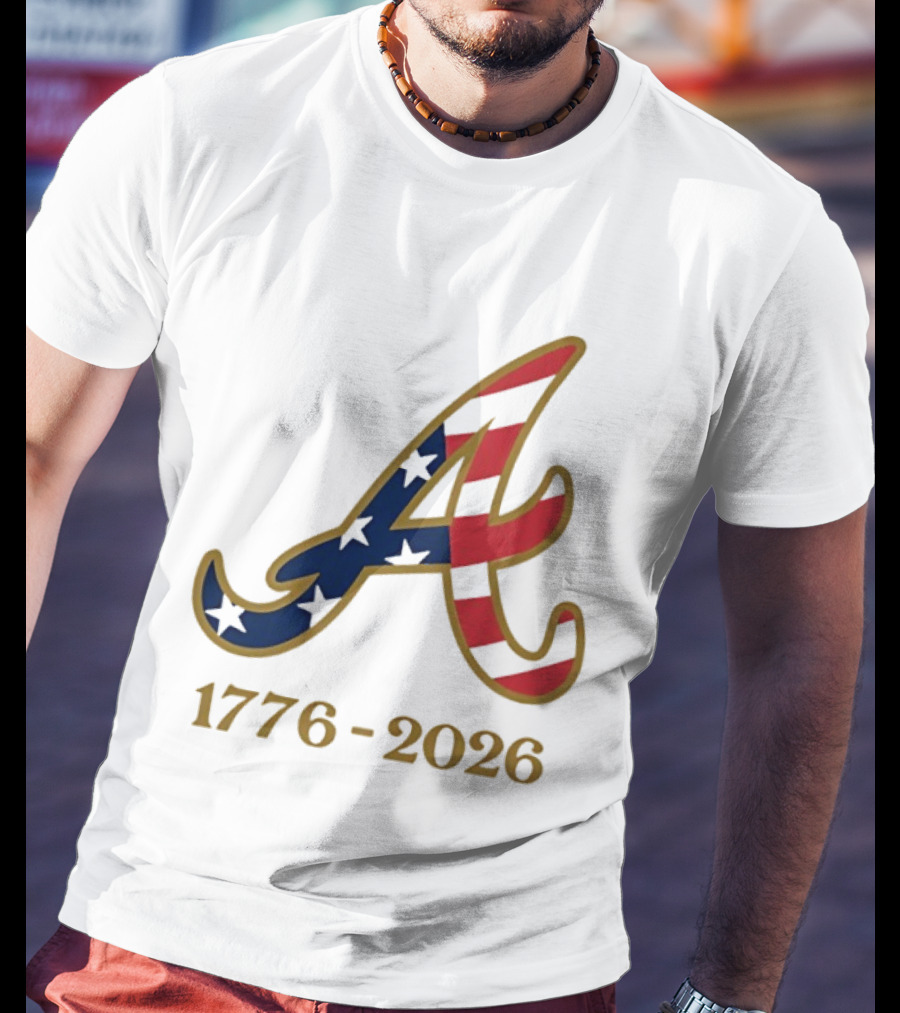 Atlanta Braves 1776 2026 250th Fourth Of July Celebration T-Shirt