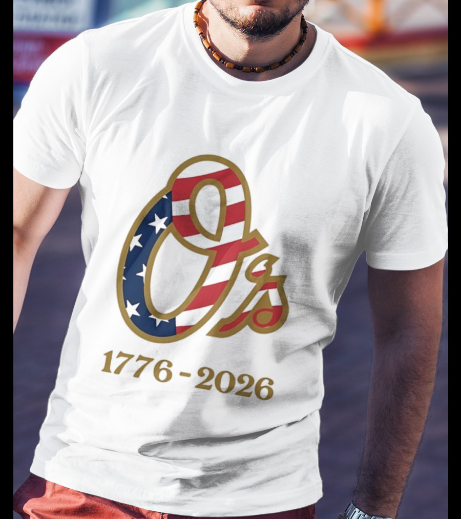 Baltimore Orioles MLB 1776 2026 250th Anniversary Fourth Of July Celebration T-Shirt