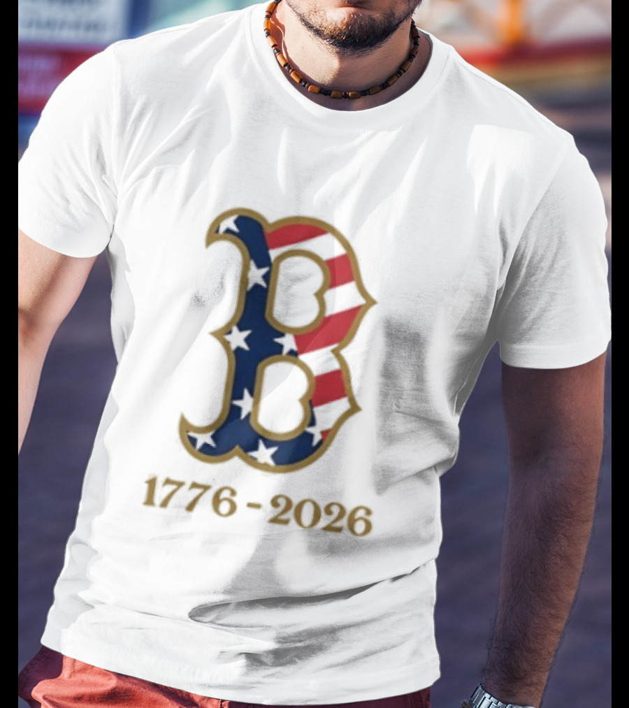 Boston Red Sox 250th Anniversary 1776 2026 Fourth Of July T-Shirt