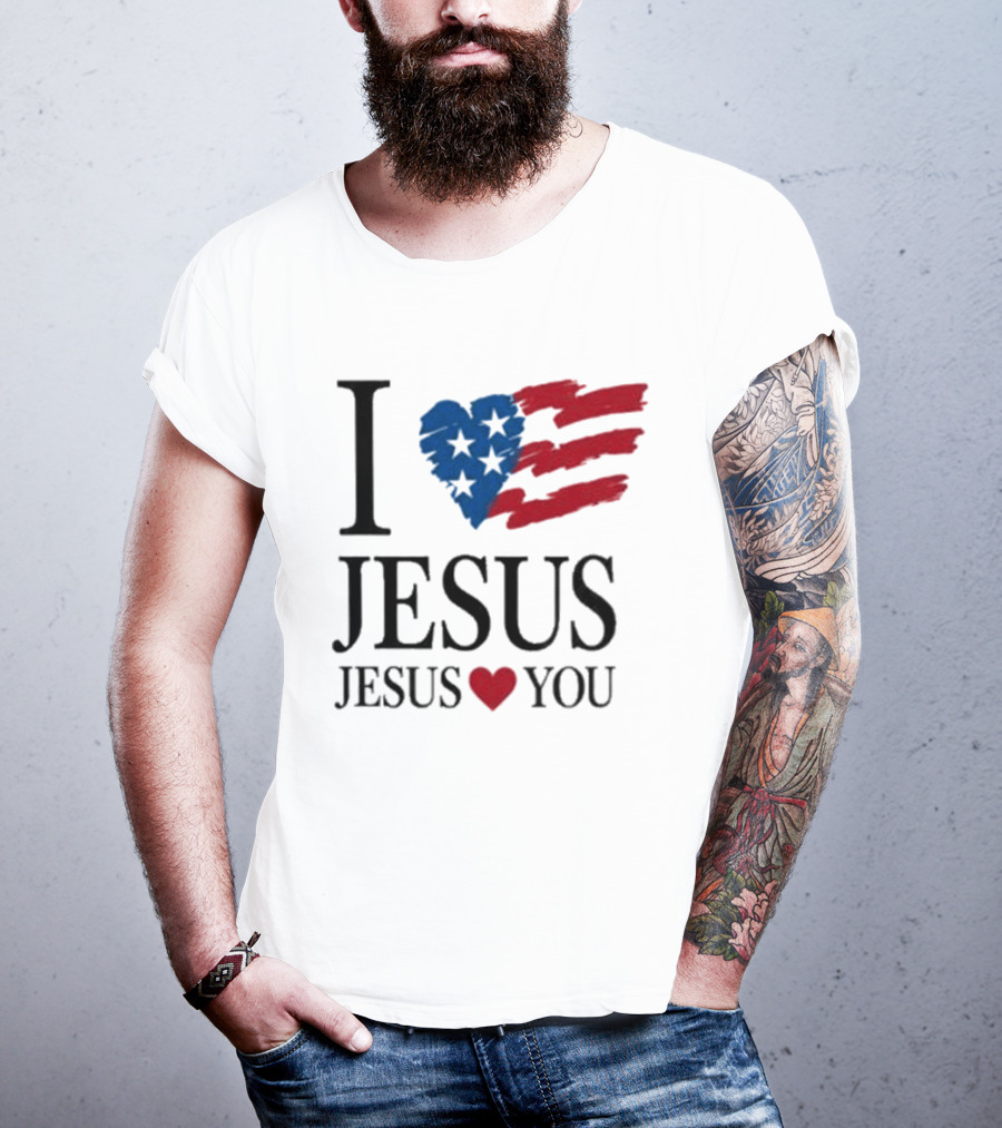 I Love Jesus Jesus Heart You American Flag Stars Stripes T-Shirt