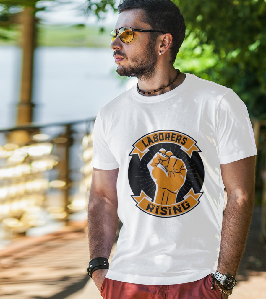 Laborers Rising Fist Solidarity Power Union Worker Movement T-Shirt