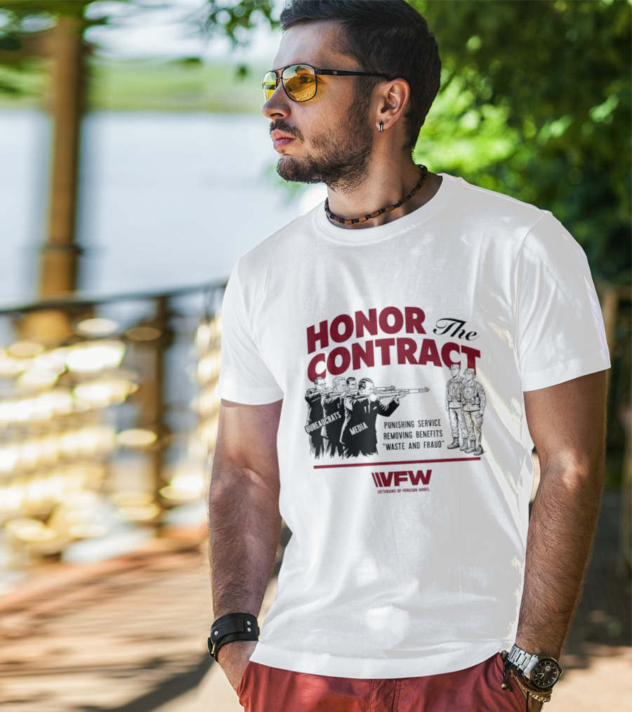 Honor The Contract Vfw Punishing Service Removing Benefits Waste And Fraud Veterans Of Foreign Wars T-Shirt