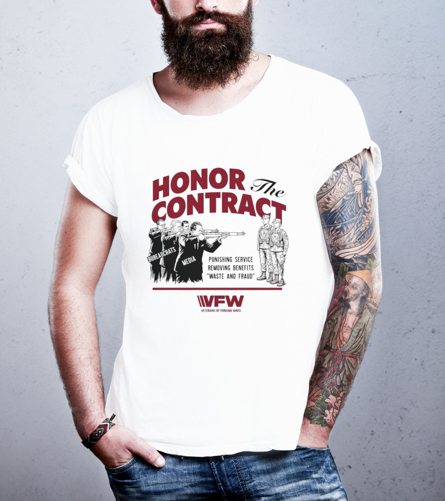 Honor The Contract Vfw Punishing Service Removing Benefits Waste And Fraud Veterans Of Foreign Wars T-Shirt