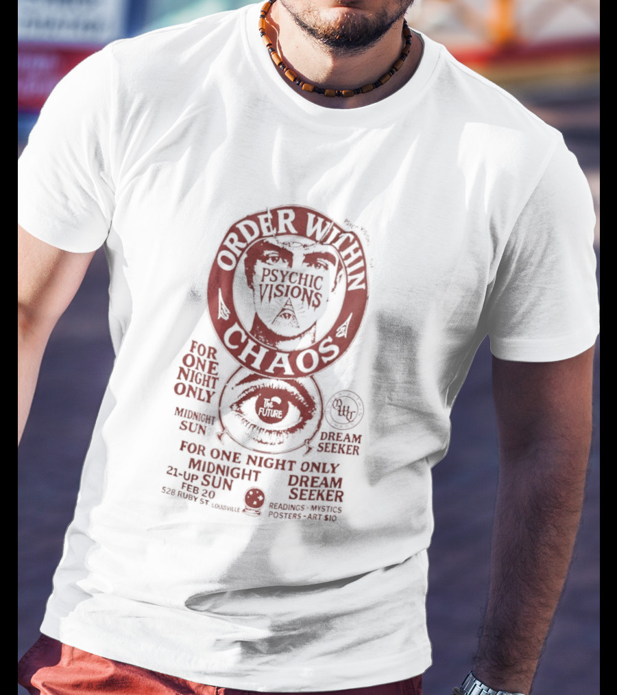 Order Within Chaos One Night Only Psychedelic Visual Eye Infinity T-Shirt